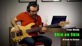 Franc Moody - Skin on Skin (Bass Cover)