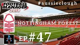 FM18 - Nottingham Forest Ep.47: Liverpool & Bristol City - Football Manager 2018 Let's Play