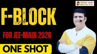 f-Block Elements Full One Shot 🚀 | Inorganic Chemistry | by VJ Sir | JEE 2026