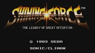 Let's Play Shining Force (BLIND) Part 1: LET'S GET TACTICAL!