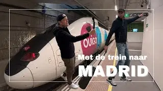 #55 Met de trein naar Madrid - Spanje ontdekken