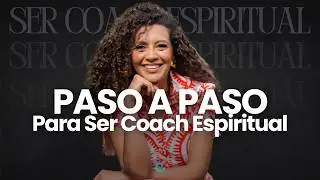 ⭕ C&oacute;mo ser coach hol&iacute;stico espiritual: Mi GU&Iacute;A paso a paso