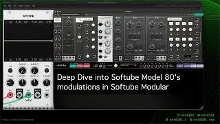 Deep Dive into Softube Model 80's modulations in Softube Modular