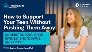 How to Support Your Teen Through the Tough Years | Thriving Kids Podcast