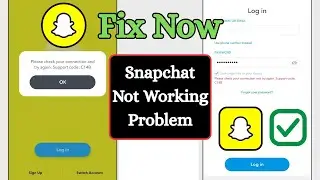 How To Fix Snapchat Not Working Problem 2025 | Support Code C14B Solved