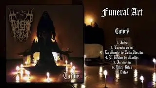 Funeral Art - Cuivi&euml; (Full album) 2017