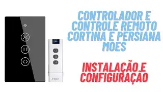 Instala&ccedil;&atilde;o e Configura&ccedil;&atilde;o Controlador de Cortina e Persiana Moes e Controle Remoto RF