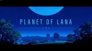 Planet of Lana  - Part 1