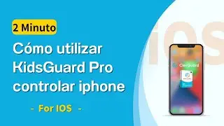 C&oacute;mo espiar un iPhone usando KidsGuard Pro para iOS (Soluci&oacute;n sin Jailbreak)