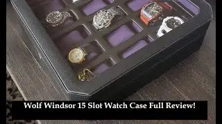 Полный обзор коробки для часов Wolf Windsor 15 Slot 458503!