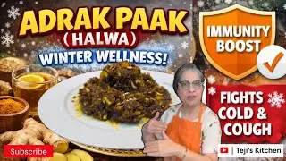 Winter Special Adrak Paak Halwa | Grandma&rsquo;s Immunity Booster Recipe | Ginger Halwa for Cold & Cough