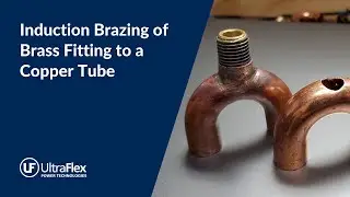 Induction Brazing of Brass Fitting to a Copper Tube