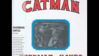 Sherman Hayes   Catman