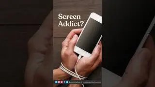 Break Free from Screen Addiction