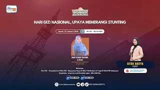HARI GIZI NASIONAL, UPAYA MEMERANGI STUNTING