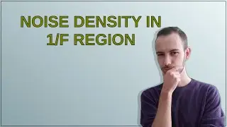 Electronics: Noise density in 1/f region