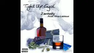 Zantelly x viva lableue - tight up gal produce by metikulus production beat from Guchydon production