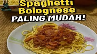 “Spaghetti Bolognese Mudah & Sedap | Masakan Kegemaran Sekeluarga!”