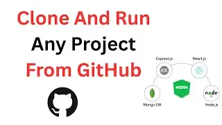 How To Clone And Run Any GitHub Project In Your PC | Full Setup |  MERN