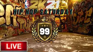 NBA 2K21 99 OVERALL/HIP HOP SATURDAY LIVE STREAM