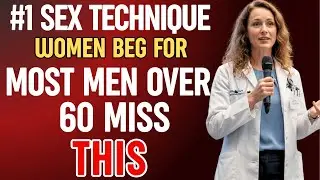 UROLOGIST: #1 Sex Technique Women Beg For (5 Tips To Do It RIGHT) | For Men Over 60