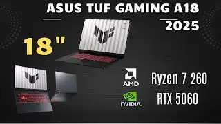 На что способен 18-ти дюймовый игровой ноутбук ASUS TUF Gaming A18 2025?
