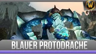 [Mount Guide #5] - Z&uuml;gel des blauen Protodrachen - [Deutsch]
