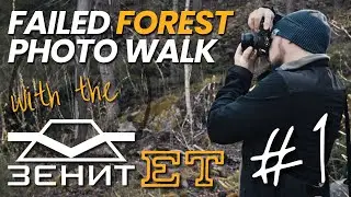Taking the ZENIT ET into the Forest - PhotoWalk #05 pt1