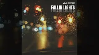 Kevin De Coste - Fallin lights