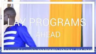 NYAROMBO SDA CHURCH 10DAYS OF PRAYER CLIMAX