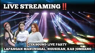 🔴LIVE STREAMING CEKSOUND LIVE PARTY 38 SUB LAPANGAN MANUNGGAL NGUSIKAN JOMBANG