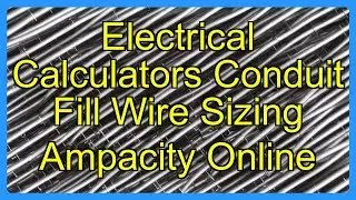 Electrical Calculators Conduit Fill Wire Sizing Ampacity Online