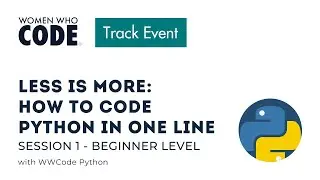 Less Is More: How to Code Python in One Line (Session 1: Beginner Level)