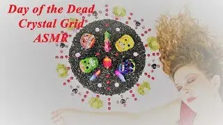 ASMR 'Day of the Dead' Crystal Grid Art