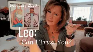 LEO : Can I TRUST YOU? | February 2026 Zodiac Tarot Reading