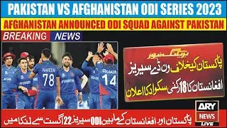 Afghanistan Announced ODI Squad Against Pakistan 2023 | Pak vs AFG ODI Series
