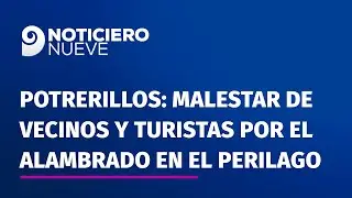 Potrerillos: malestar de vecinos y turistas por el alambrado en el perilago