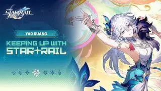 Keeping up with Star Rail &mdash; Yao Guang: Madam Yao's Gonna Make It Rain | Honkai: Star Rail
