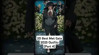 20 Best Met Gala 2025 Outfits (Part 4) #metgala2025 #metgala  #rihanna
