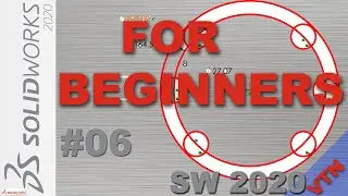 SolidWorks 2020 (ДЛЯ АБСОЛЮТНЫХ НОВИЧКОВ) 06 Эскиз | Шаблон кругового эскиза