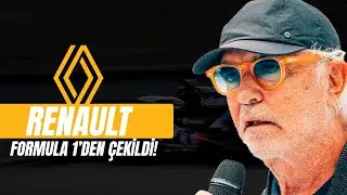Renault NEDEN Formula 1'den &Ccedil;EKİLDİ?