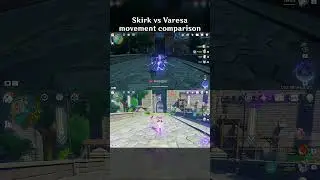 Skirk vs Varesa Movement Speed Comparison