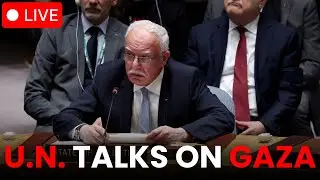 🔴 LIVE: Gaza Conflict Discussed at U.N. Security Council in New York