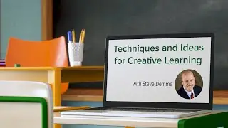 Techniques and Ideas for Creative Learning