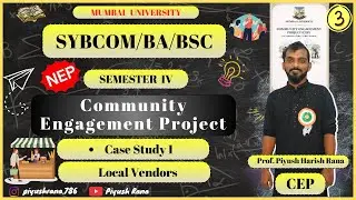 CEP Project Case Study 1 Explained | Local Vendors | SYBCom / SYBA / SYBSc | Semester 4 NEP  | Lec 3