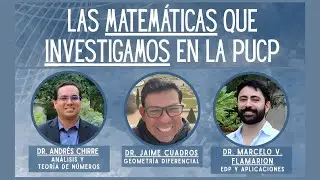 Dr. Andr&eacute;s Chirre: Las Matem&aacute;ticas que investigamos en la PUCP
