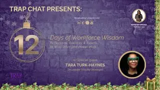 12 Days of Workforce Wisdom - Ep10 w/Tara Turk-Haynes