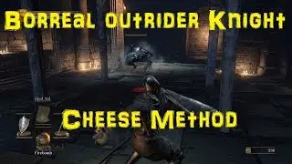 Undead Settlement - Boreal Outrider Knight Cheese - Dark Souls 3