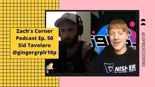 Zach's Corner Ep 50 - Sid Tavolaro