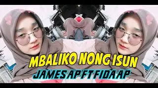 MBALIKO NONG ISUN FIDA ft JAMES #TANPAIKLAN